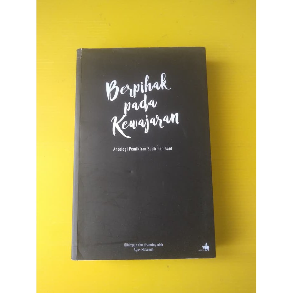 [SPESIAL] Berpihak Kepada Kewajaran : Antologi Pemikiran Sudirman Said