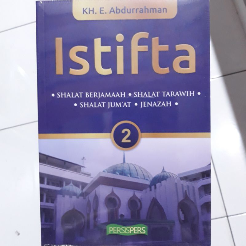 Ori ISTIFTA 2 Shalat Berjamaah Shalat Tarawih Shalat Jumat Jenazah • KH. E. Abdurrahman Persispers