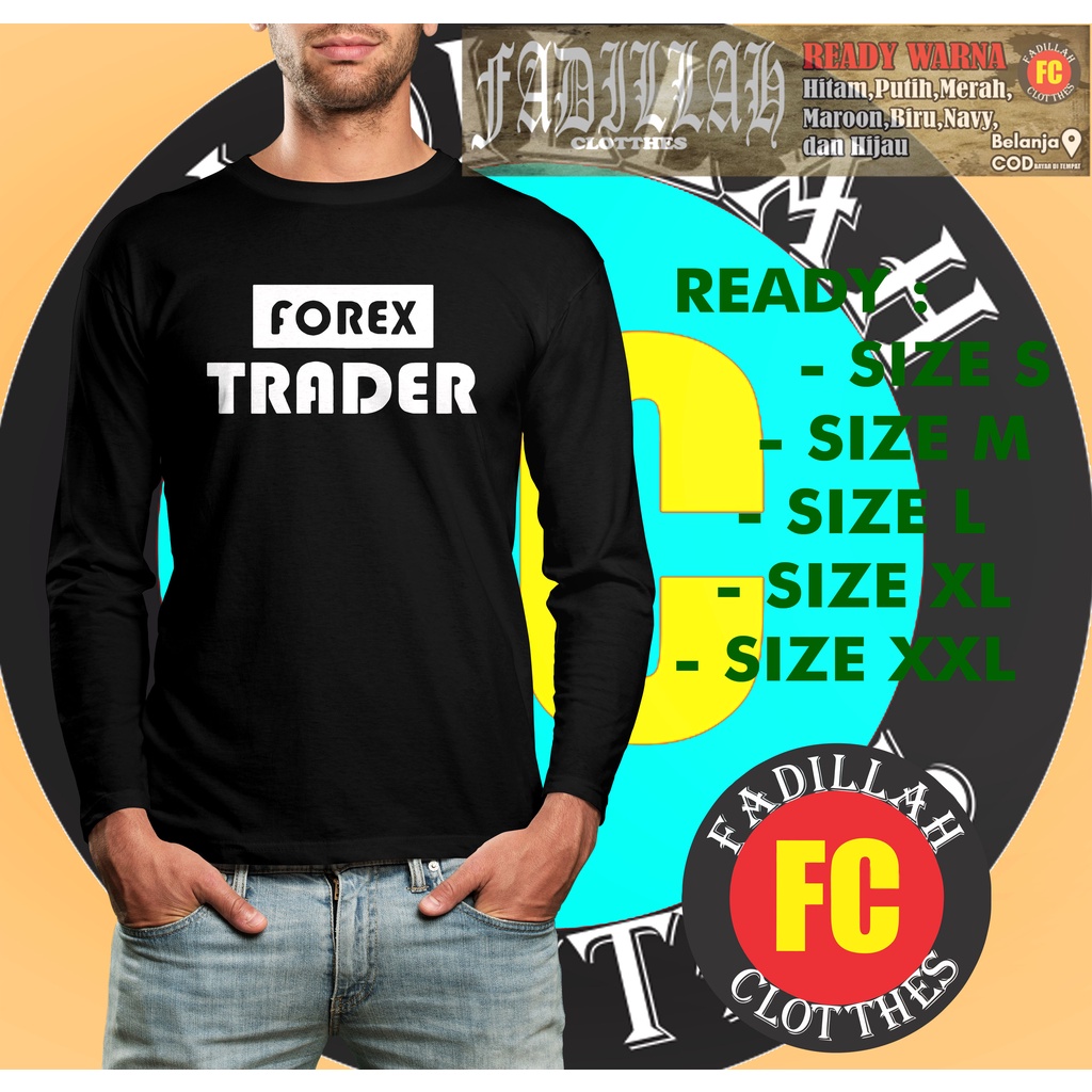Kaos Baju Trading Forex Trader Lengan Panjang Baju Distro