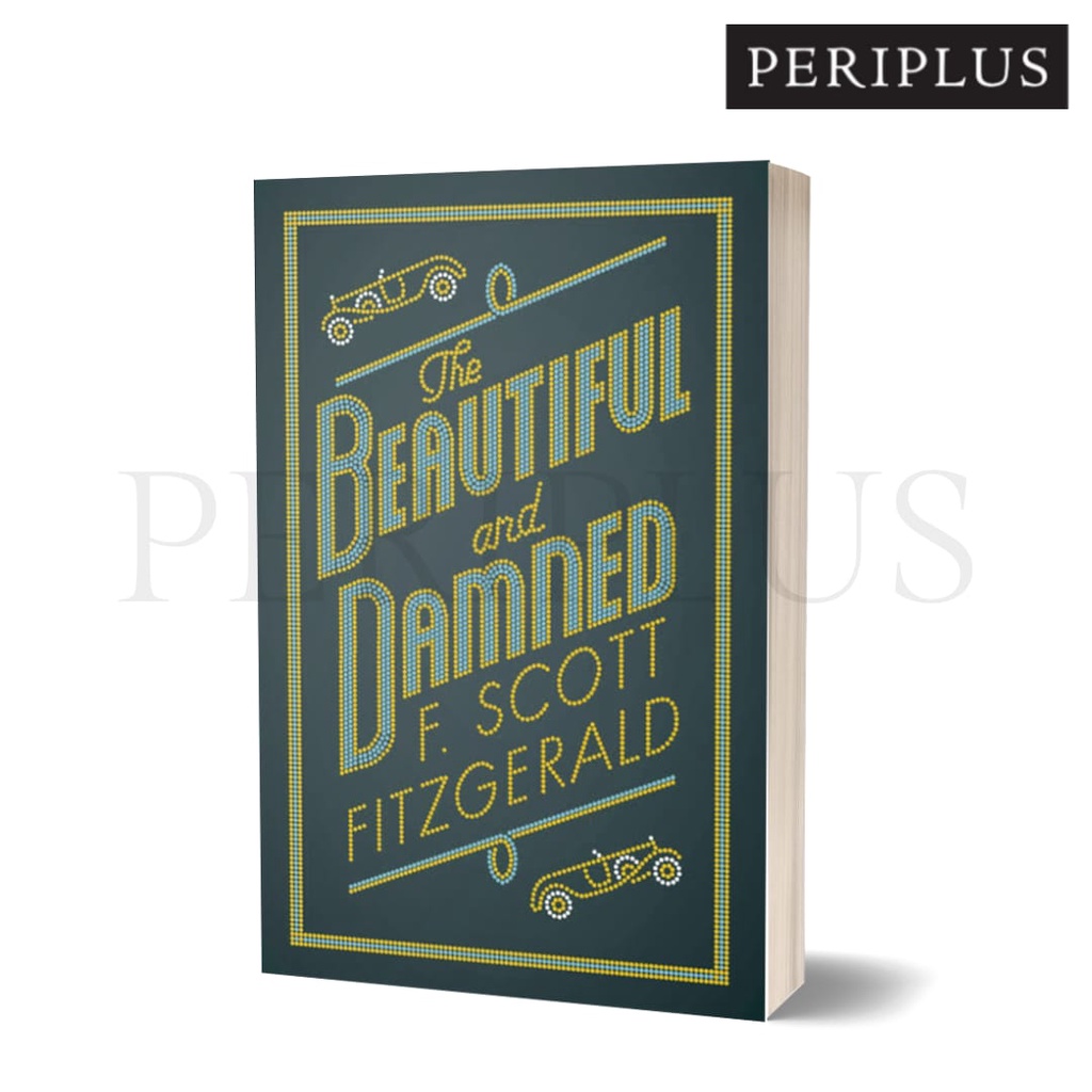 Fitzgerald- Beautiful and Damned-9781847497390-Buku OriPeriplus