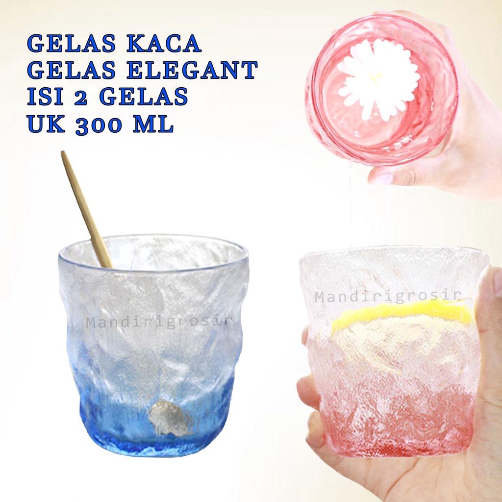 Gelas Eelegant  * Gelas Cantik *Gelas Kaca*Isi 2 PCS *300 ML