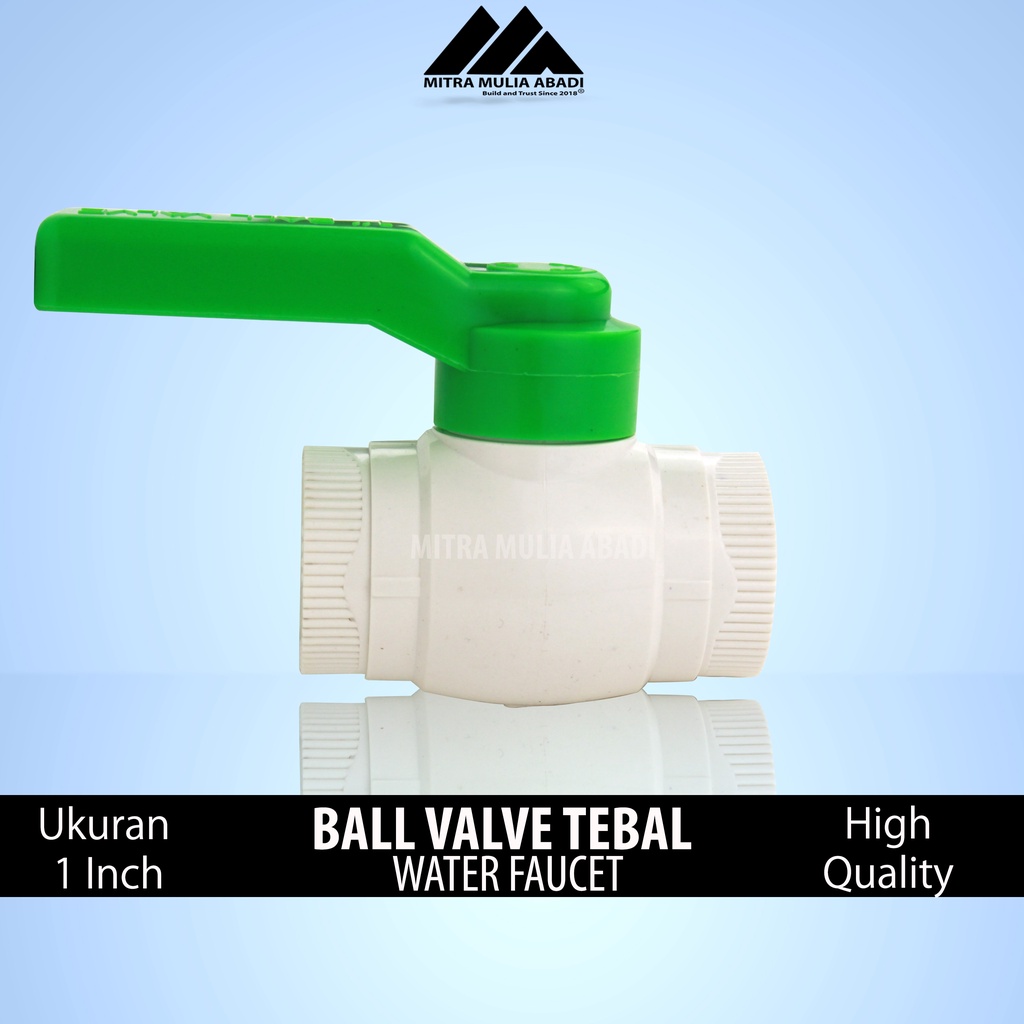 Ball Valve Pvc TEBAL 1&quot; Stop Kran l Keran Pipa