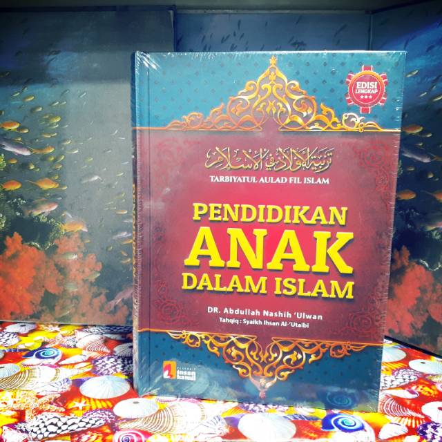 Buku Tarbiyatul Aulad Fil Islam Pendidikan Anak Dalam Islam By Dr Abdullah Nashih Ulwan Shopee Indonesia