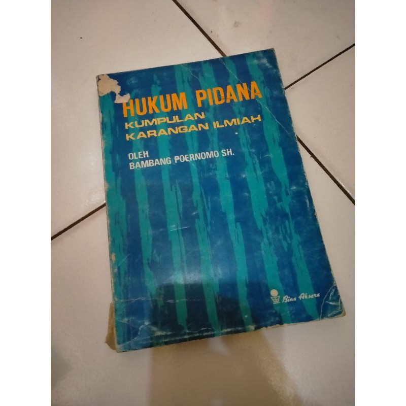 

Hukum Pidana Kumpulan Karangan Ilmiah - Bambang Poernomo