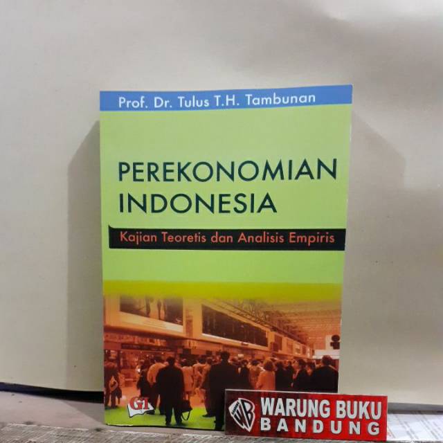 Perekonomian Indonesia Kajian Teoritis Dan Analisis Perekonomian Indonesia Kajian Teoritis Dan Analisis