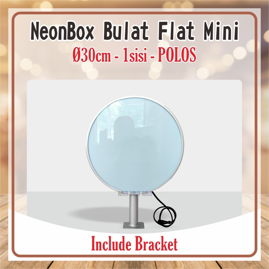 Neon Box Bulat 30cm 1sisi Flat Polos + Bracket Tebal Frame 8cm | Neon Box Bulat 30cm 1sisi Mini POLO