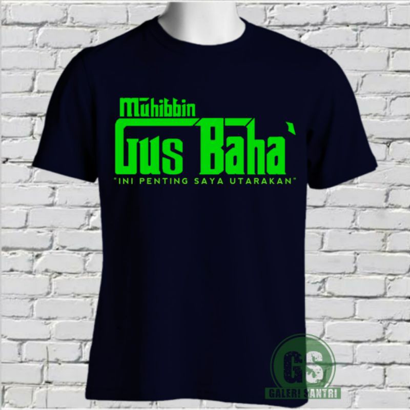 KAOS MUHIBBIN GUS BAHA GODFATHER EDITION