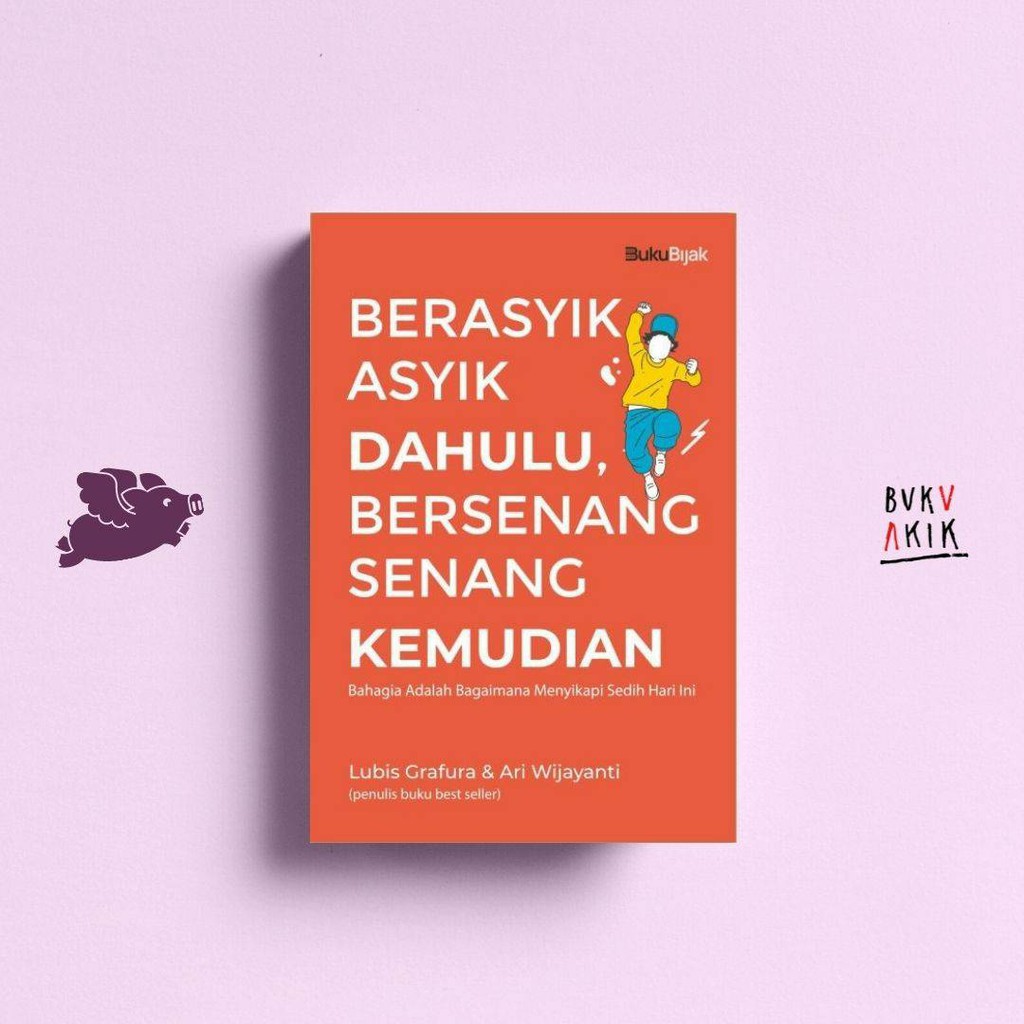 Berasyik - Asyik Dahulu Bersenang - Senang Kemudian - Lubis Grafura &amp; Ari Wijayanti