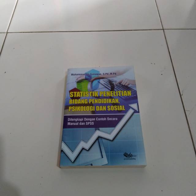 Statistik penelitian bidang pendidikan ,psikologi dan sosial