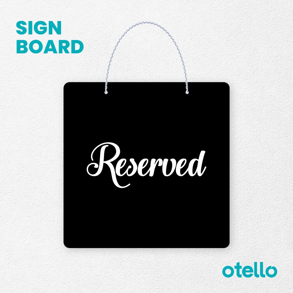 Otello Signage Reserved Signage Board Acrylic Papan Gantung Akrilik Rantai Petunjuk Toko Modern Minimalist Kafe Restoran Kantor Gedung Cafe