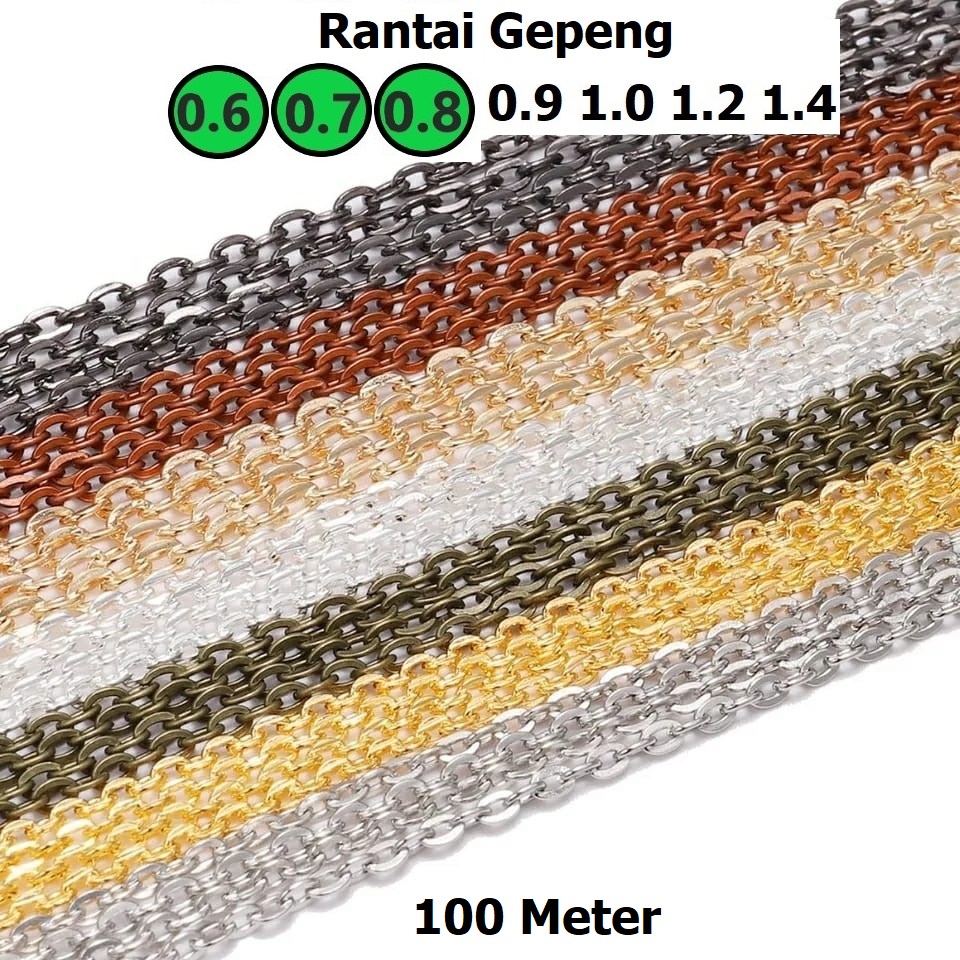 Rantai Gepeng Tebal 0.6-0.8mm Harga/100 Meter