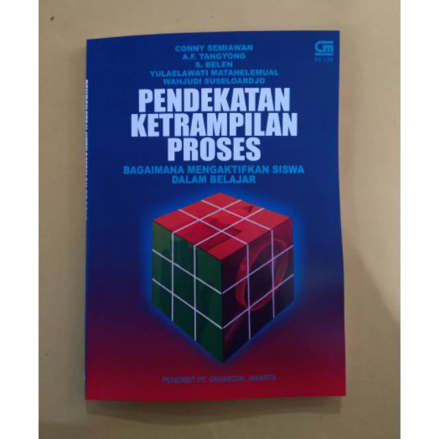 

BUKU PENDEKATAN KETRAMPILAN / KETERAMPILAN PROSES BAGAIMANA MENGAKTIFKAN SISWA DALAM BELAJAR