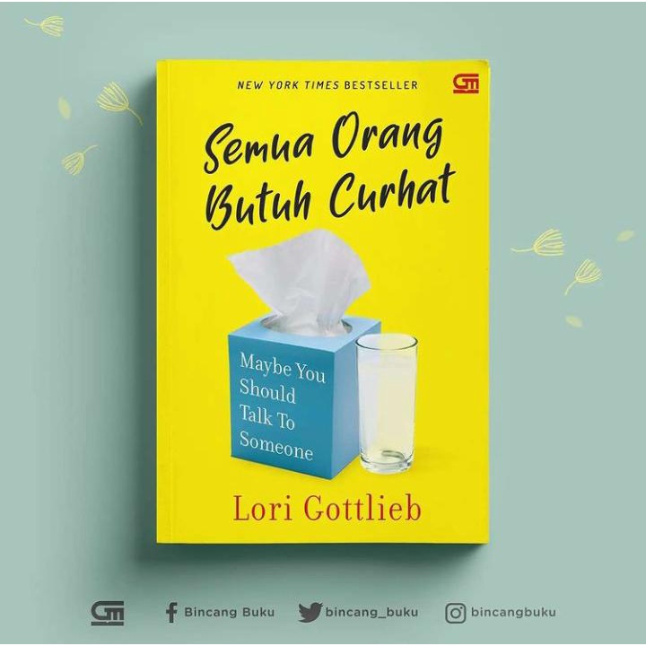 SEMUA ORANG BUTUH CURHAT - LORI GOTTLIEB