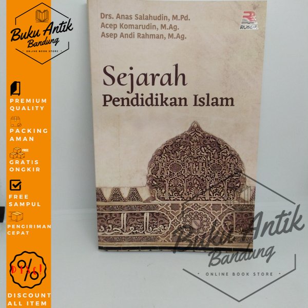 

Sejarah Pendidikan Islam Anas Salahuddin dkk