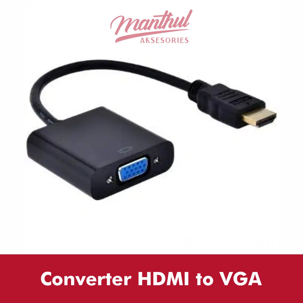 Converter HDMI to VGA / KABEL HDMI TO VGA / KONEKTOR HDMI TO VGA