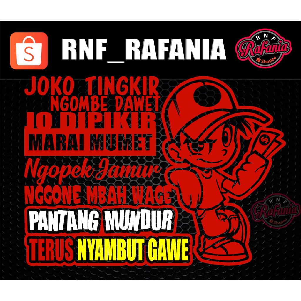 STICKER KACA PINTU/BODY MOBIL TRUCK/PICK UP/L300 JOKOTINGKIR NGUMBE DAWET JODIPIKIR MARAI MUMET NGOPEK JAMUR NGGONE MBAH WAGE PANTANG MUNDUR TERUS NYAMBUT GAWE