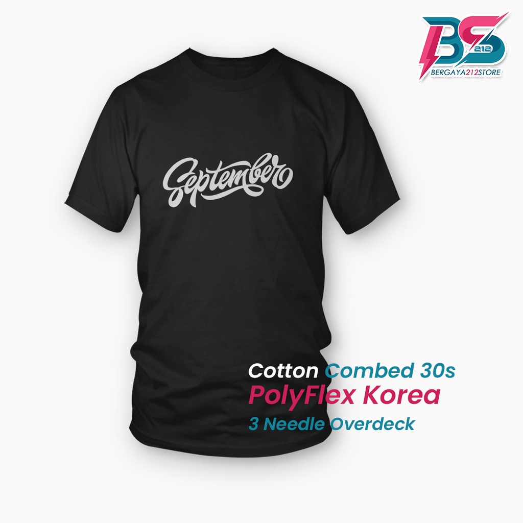 Kaos Distro SEPTEMBER Cotton Combed Sablon Unisex / Baju Tulisan Kata Keren