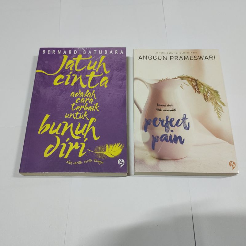 Jatuh Cinta adalah Cara Terbaik untuk Bunuh Diri (Bernard Batubara)/Perfect Pain (Anggun Prameswari)