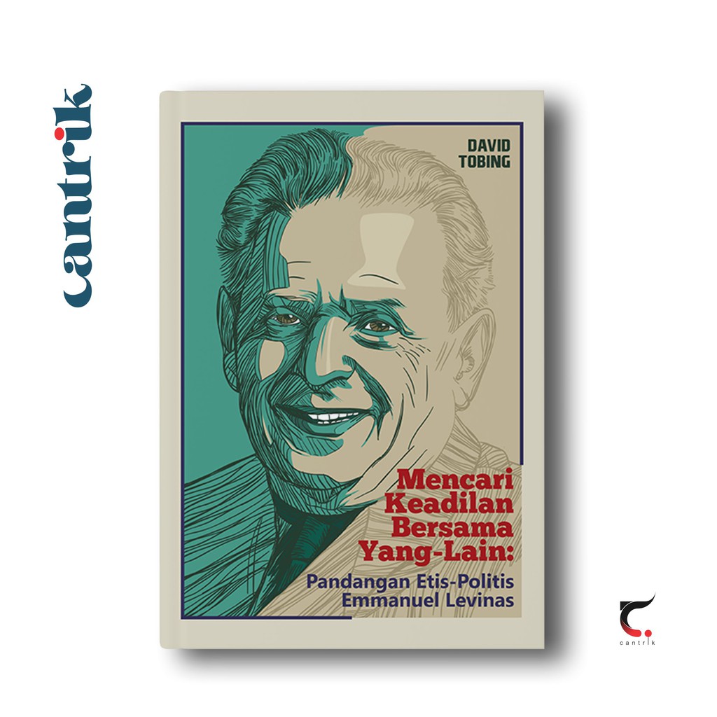 Mencari Keadilan bagi Yang-Lain: Pandangan Etis-Politis Emmanuel Levinas