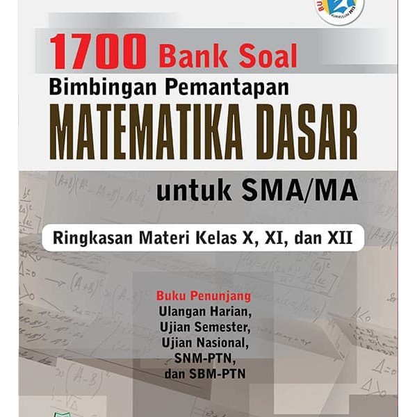 1700 BANK SOAL BIMBINGAN PEMANTAPAN MATEMATIKA DASAR SMA