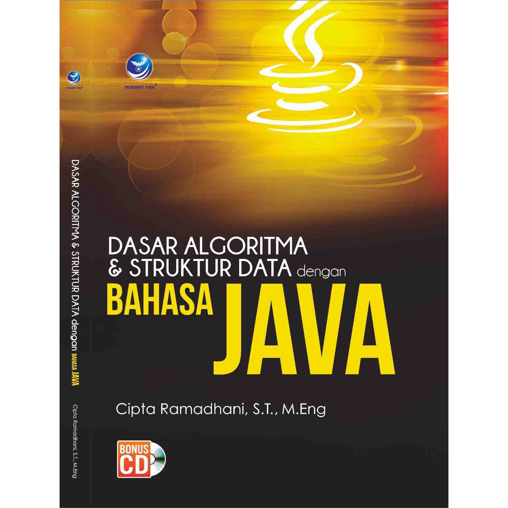 

Buku Dasar Algoritma dan Struktur Data dengan Bahasa Java+cd - Cipta Ramadhani, S.T., M.Eng