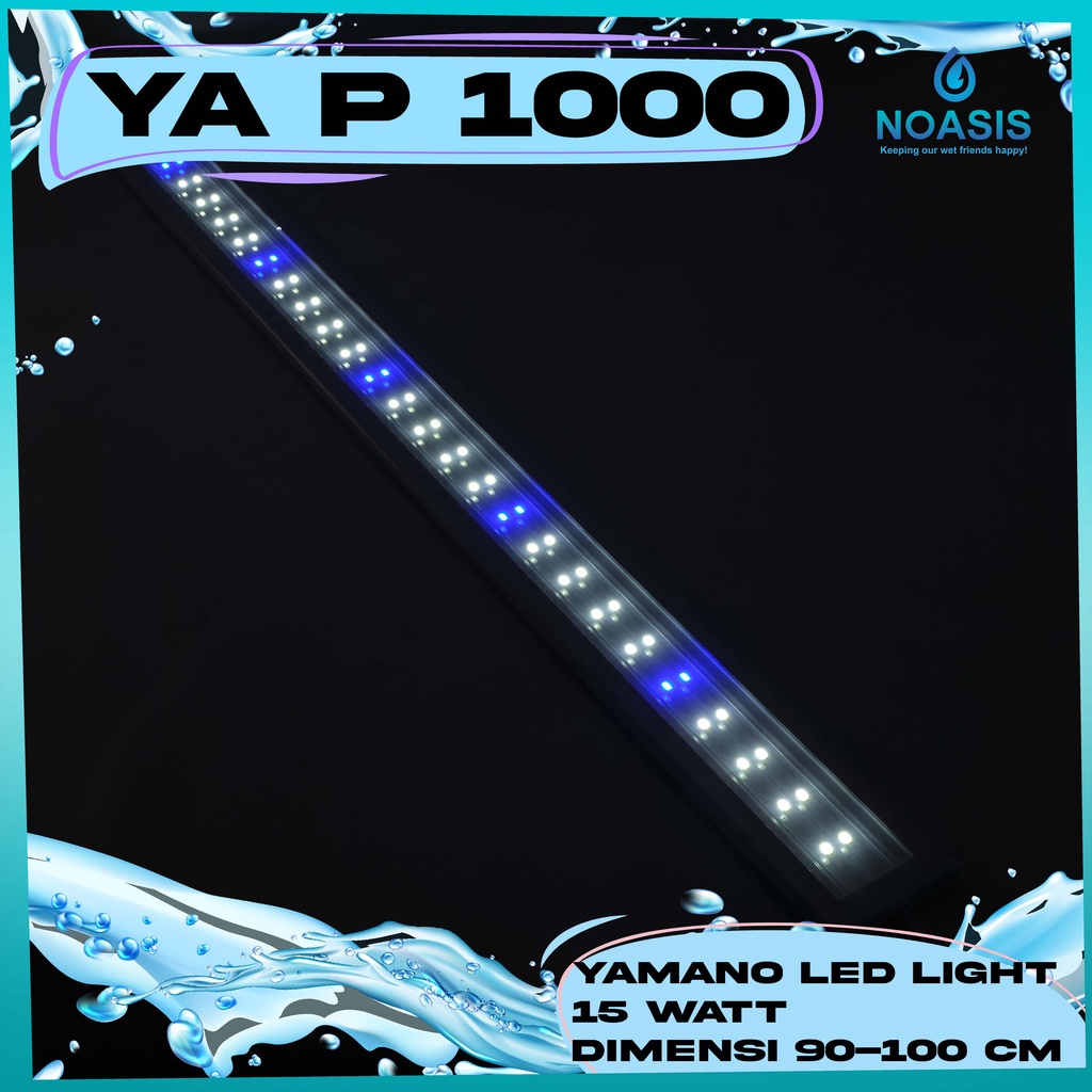 YAMANO P1000 P 1000 LAMPU LED AQUARIUM 15 WATT AQUASCAPE AKUARIUM