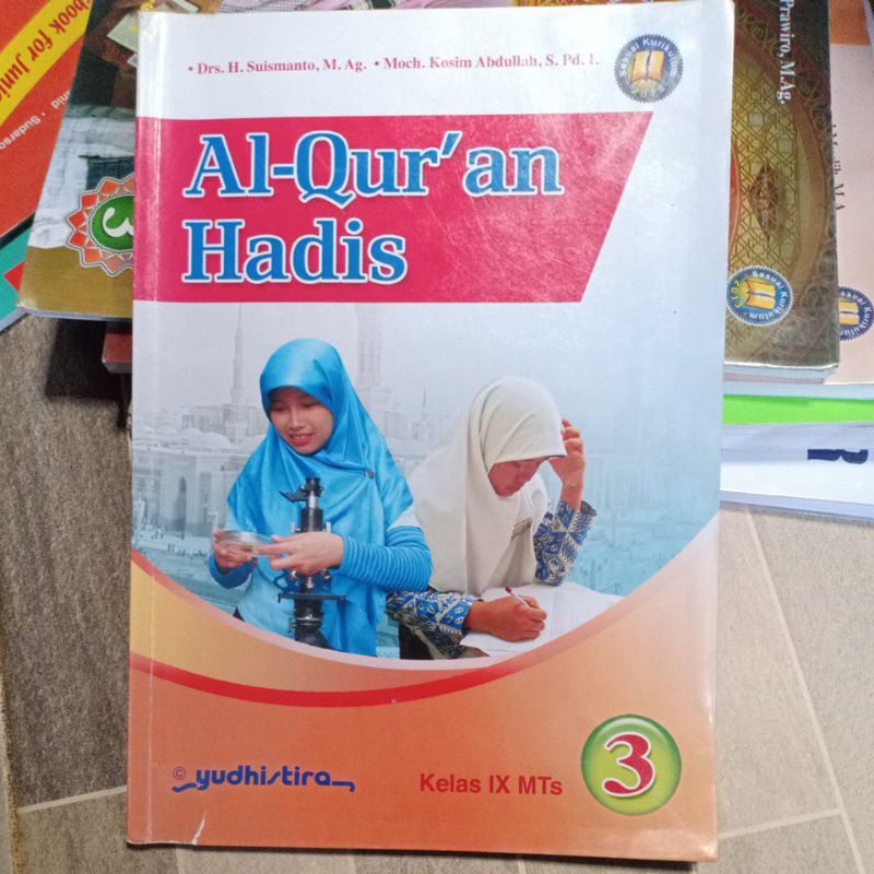 

BUKU AL QUR'AN HADIS UNTUK MTS KELAS IX PENERBIT YUDHIS TIRA (PERNAH DIPAKAI)