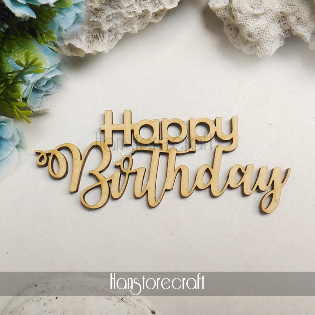 RS 8,2 x 3,7 cm Happy Birthday Script Scrapbook Kayu MDF / Chipboard / Dekorasi / Mahar-2