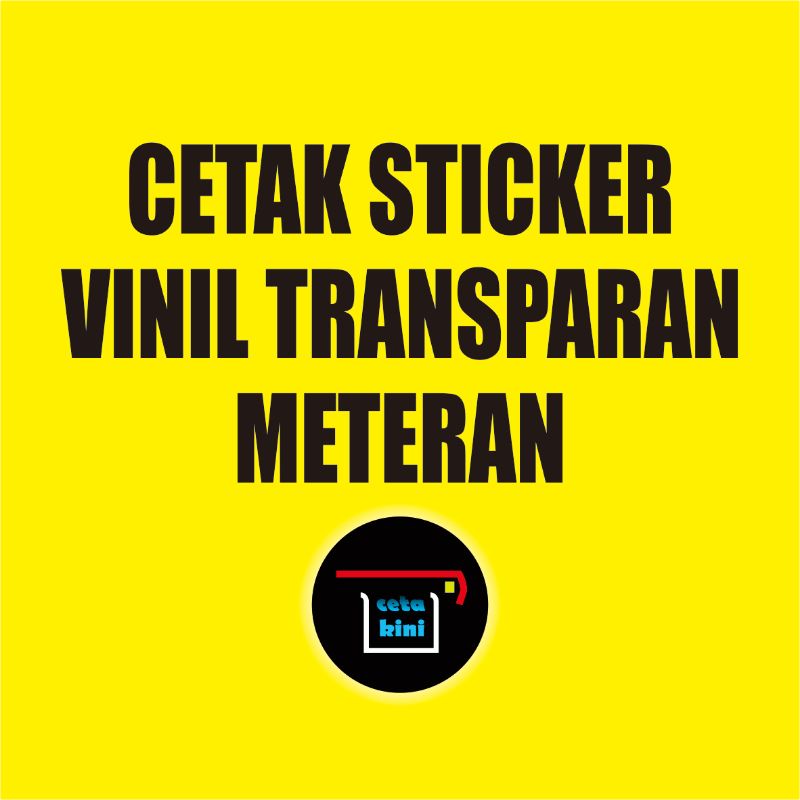 

Cetak Sticker Vinil Transparan Meteran
