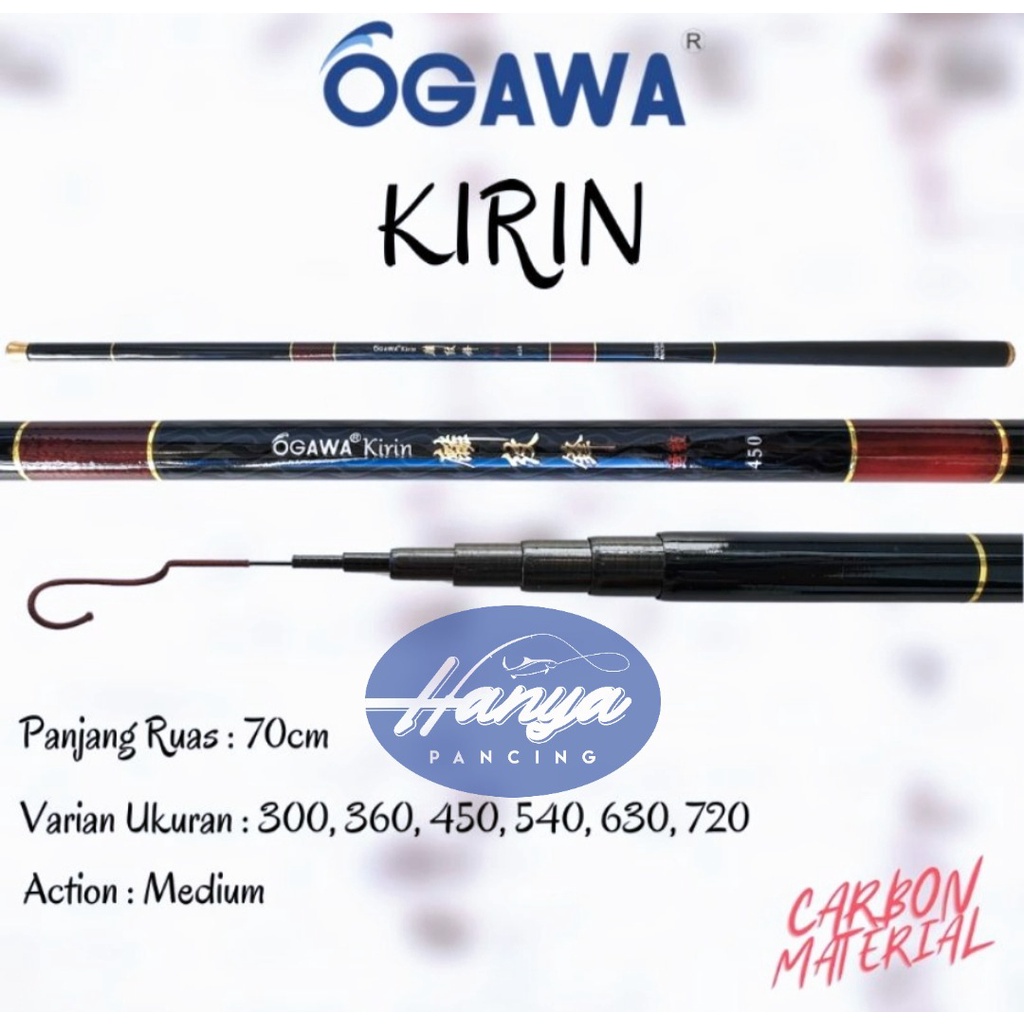 Joran Tegek Pancing Ogawa Kirin 300 360 450 540 630 720 Bahan Carbon Action Medium