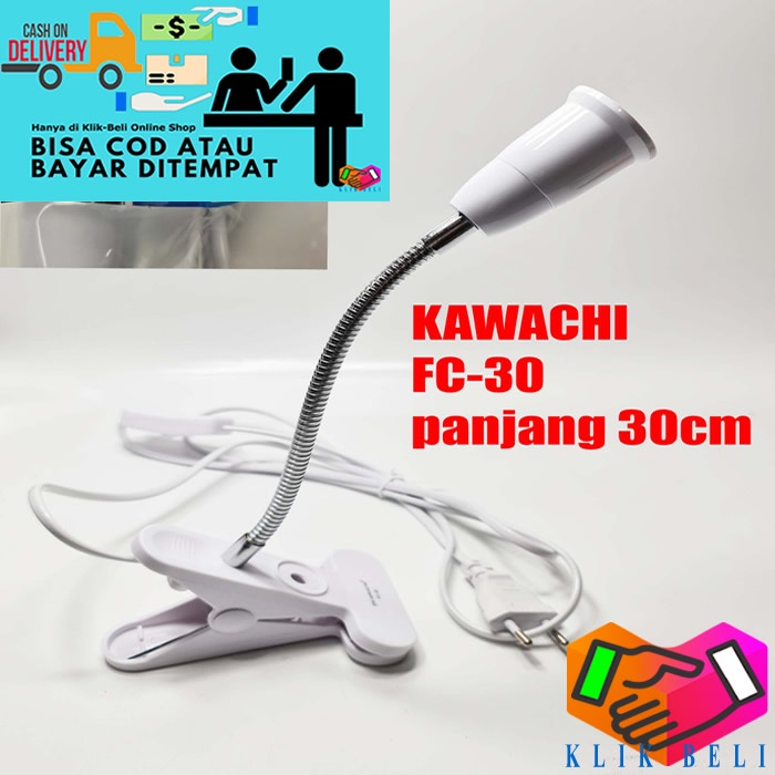 Kawachi Lamp Holder Extension Clip Fitting Sambungan Bohlam Saklar Jepit Meja Clip 30cm / 40cm / 50cm Fleksibel Lampu E27 Socket Downlight