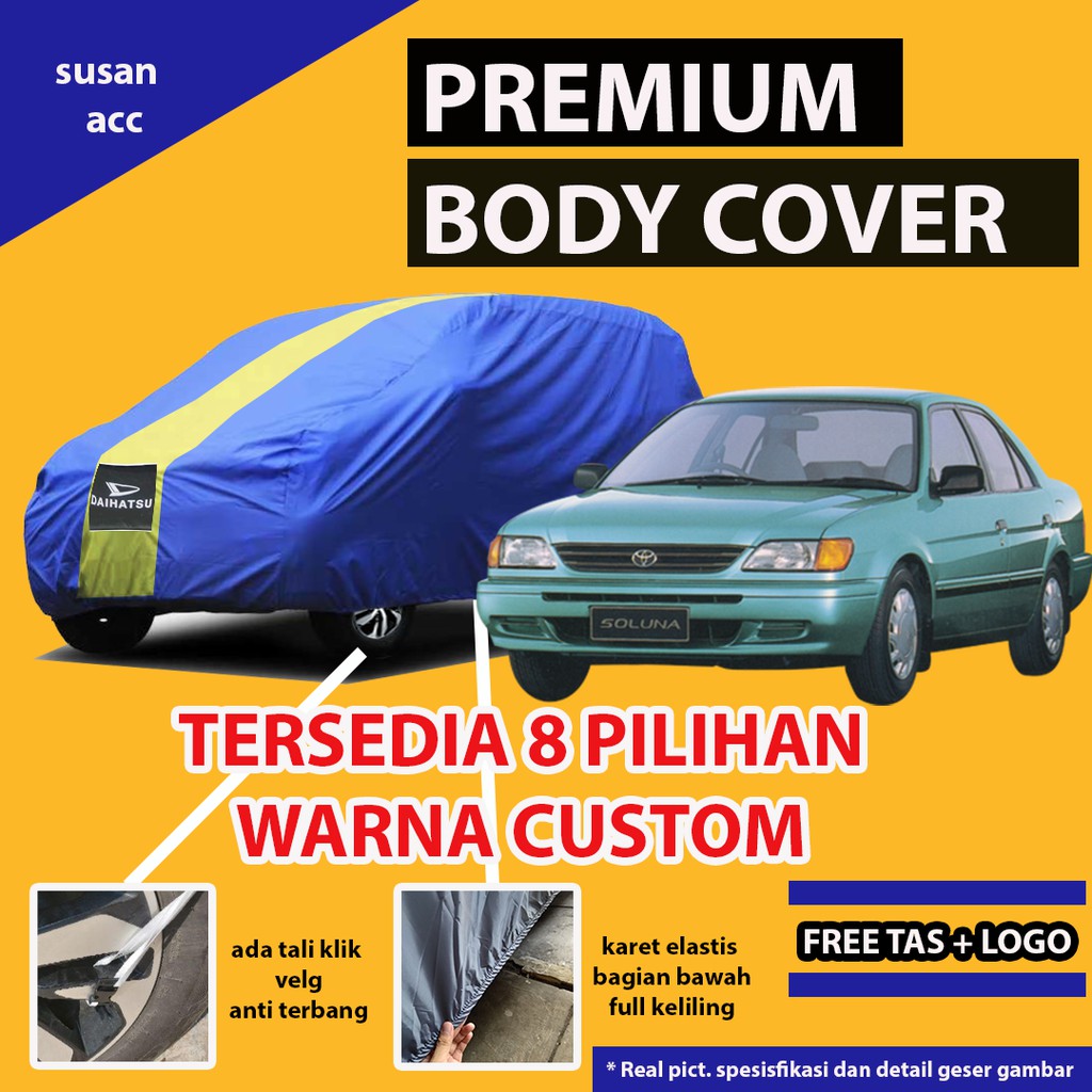 Body Cover PREMIUM SOLUNA / Sarung Cover Mobil Soluna / Mantel Mobil Soluna / Mantol Soluna /Selimut