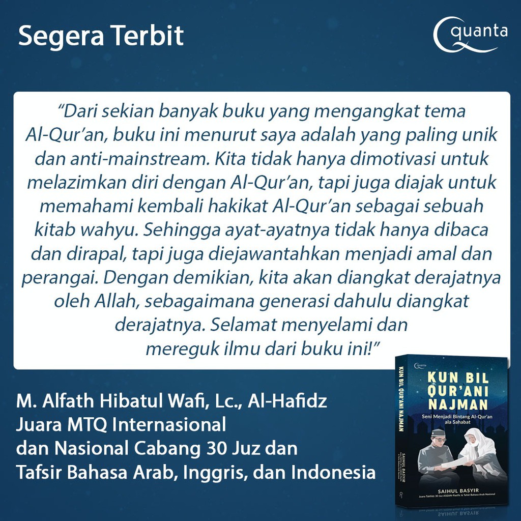 KUN BIL QUR`ANI NAJMAN: SENI MENJADI BINTANG AL-QUR`AN ALA SAHABAT KARYA SAIHUL BASYIR