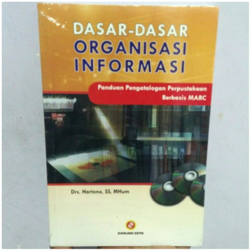 

Dasar-Dasar Organisasi Informasi Panduan Pengatalogan Perpustakaan Berbasis MARC - Hartono