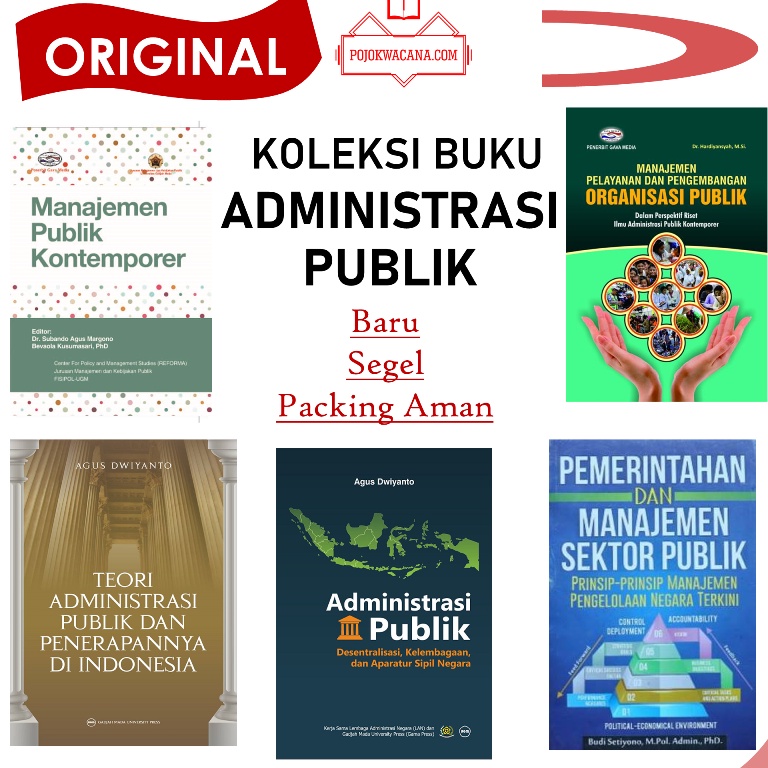 Original - Koleksi Buku Administrasi Publik - Enam Dimensi Strategis Administrasi Publik - Ilmu Administrasi Publik di Indonesia - Metode Penelitian Administrasi Publik - Teori Administrasi Publik - Kajian Administrasi Publik Kontemporer-2