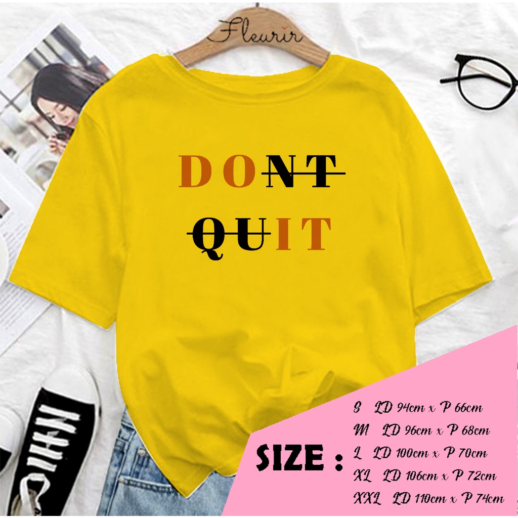 FLEURIR - COD KAOS DONT QUIT WANITA PRIA REMAJA DEWASA UNISEX TSHIRT JUMBO