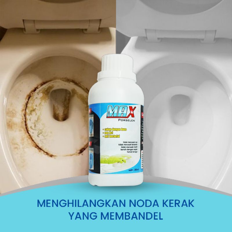 Pembersih Keramik Porselen untuk Toilet dan Kamar Mandi - Max Porselen