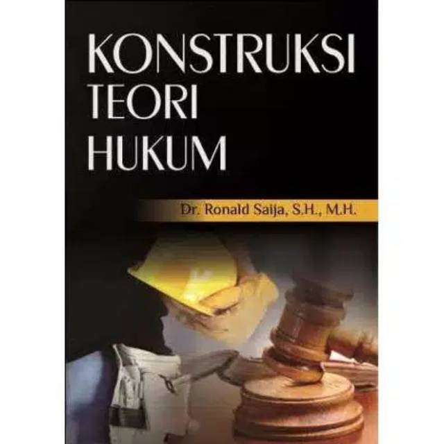 Konstruksi Teori Hukum