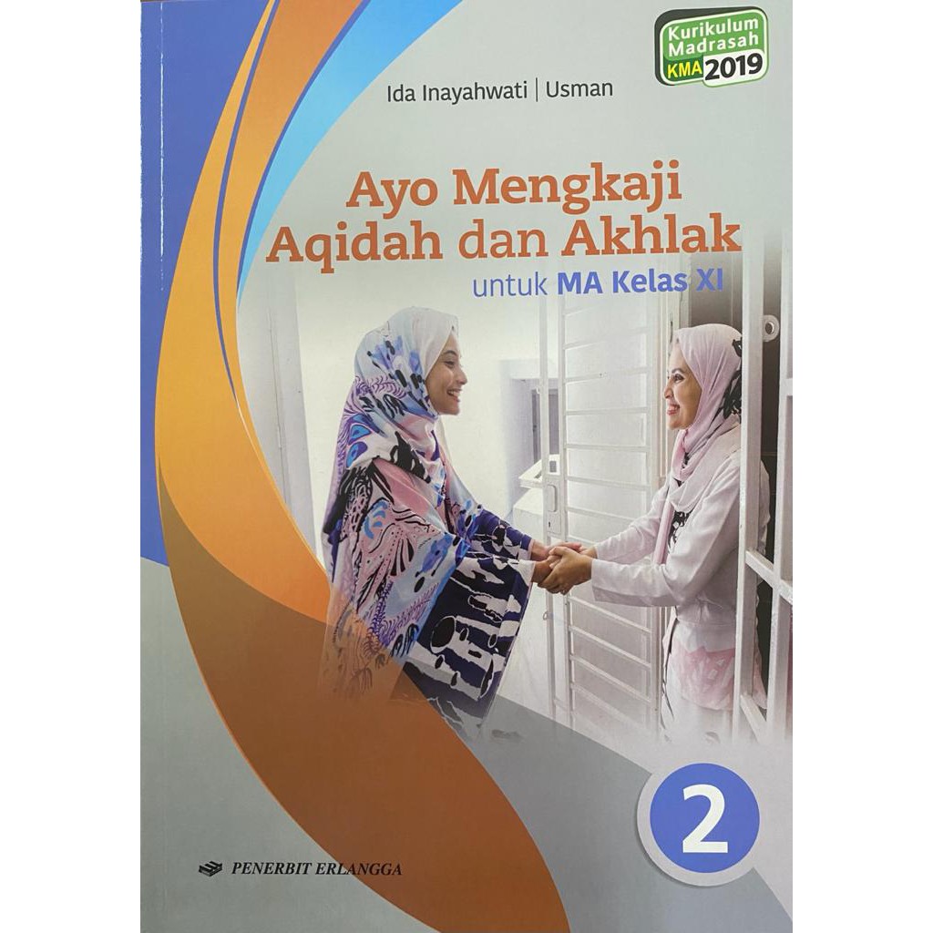 [Erlangga Official] Ayo Mengkaji Akidah Akhlak Ma Kelas 11 - Kurikulum 2019