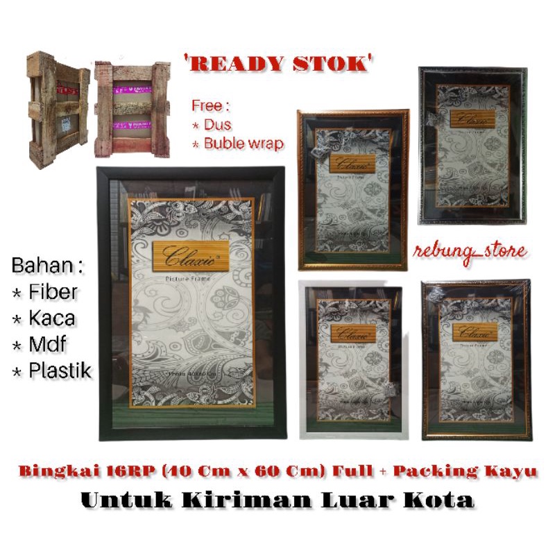 Bingkai / Frame / Pigura 16RP/A2 (40 Cm x 60 Cm) Full + Packing Kayu Untuk Pengiriman Ke Luar Kota