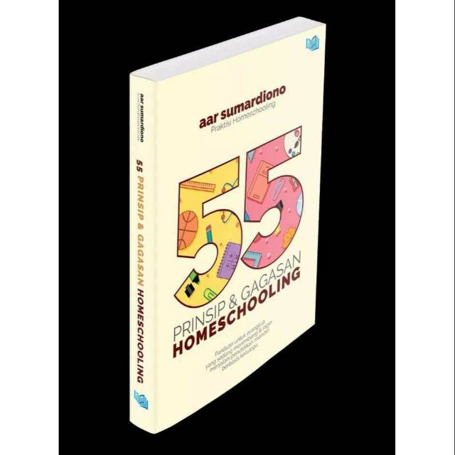55 PRINSIP dan GAGASAN HOMESCHOOLING
