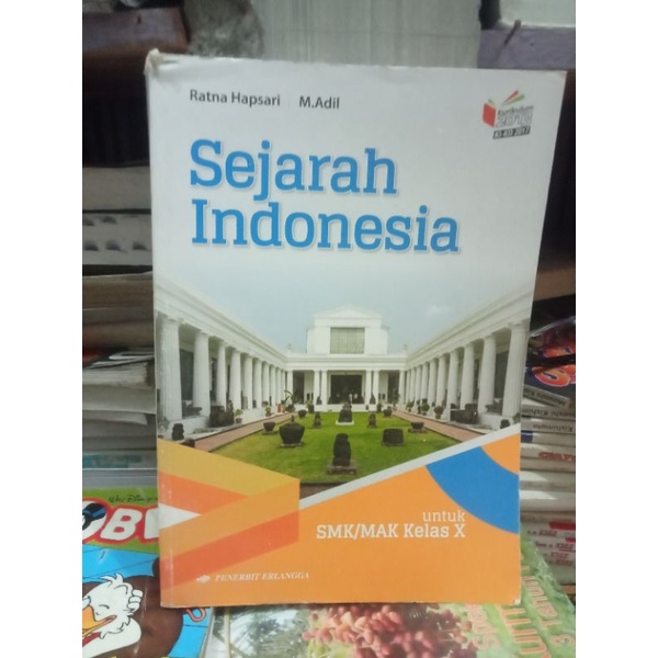 buku sejarah Indonesia untuk SMK kelas 10 penerbit Erlangga kurikulum 2013 edisi revisi pengarang Ra