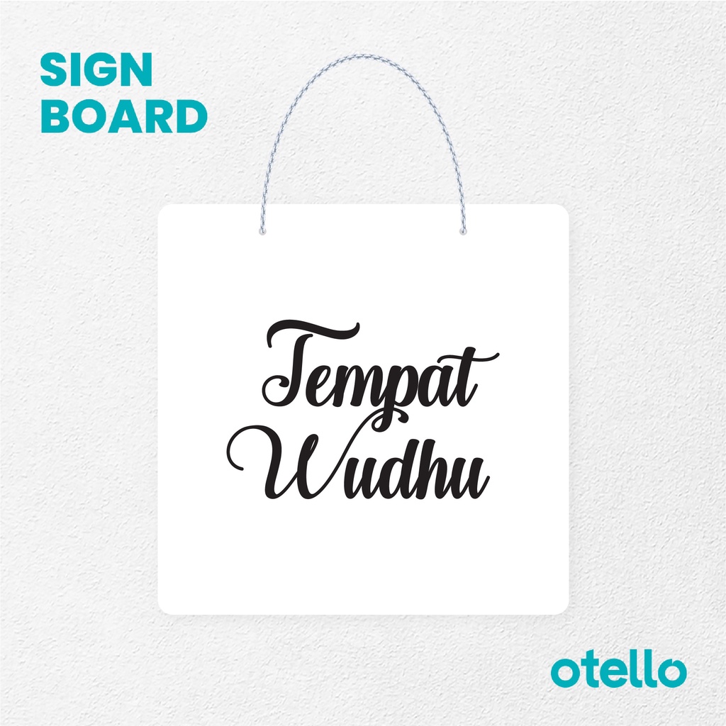 Otello Signage Tempat Wudhu Tulisan Latin Signage Board Acrylic Papan Gantung Akrilik Rantai Petunjuk Toko Modern Minimalist Kafe Restoran Kantor Gedung Cafe