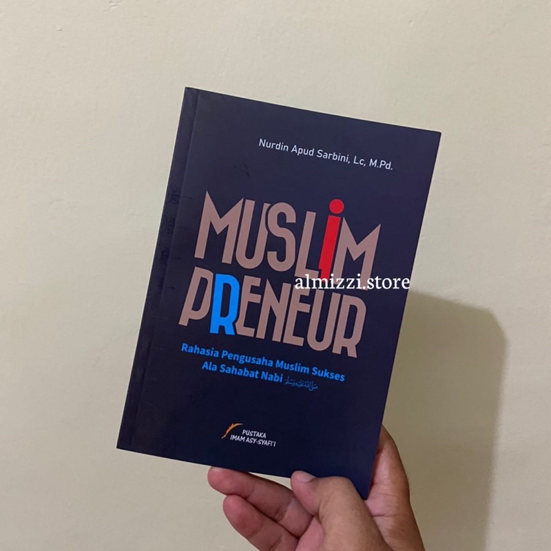 Buku Muslim Preneur Rahasia Pengusaha Muslim Sukses ala Sahabat Nabi صلى الله عليه وسلم