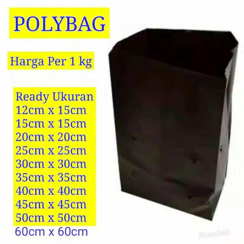 Jual Kg Semua Ukuran Polybag Tanaman Tebal Tahan Lama Polibag Polibek