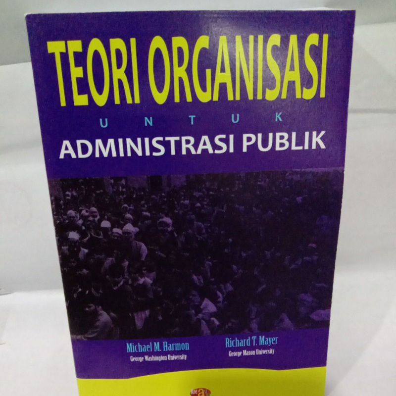

TEORI ORGANISASI UNTUK ADMINISTRASI PUBLIK By Michael harmon