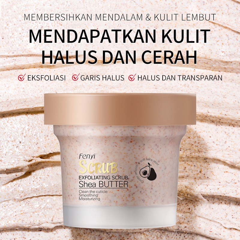 BPOM Fenyi Shea Butter Body Scrub Cream Pemutih Pelembab Menghaluskan Tubuh Membersihkan Mengeksfoliasi Mendalam 100g