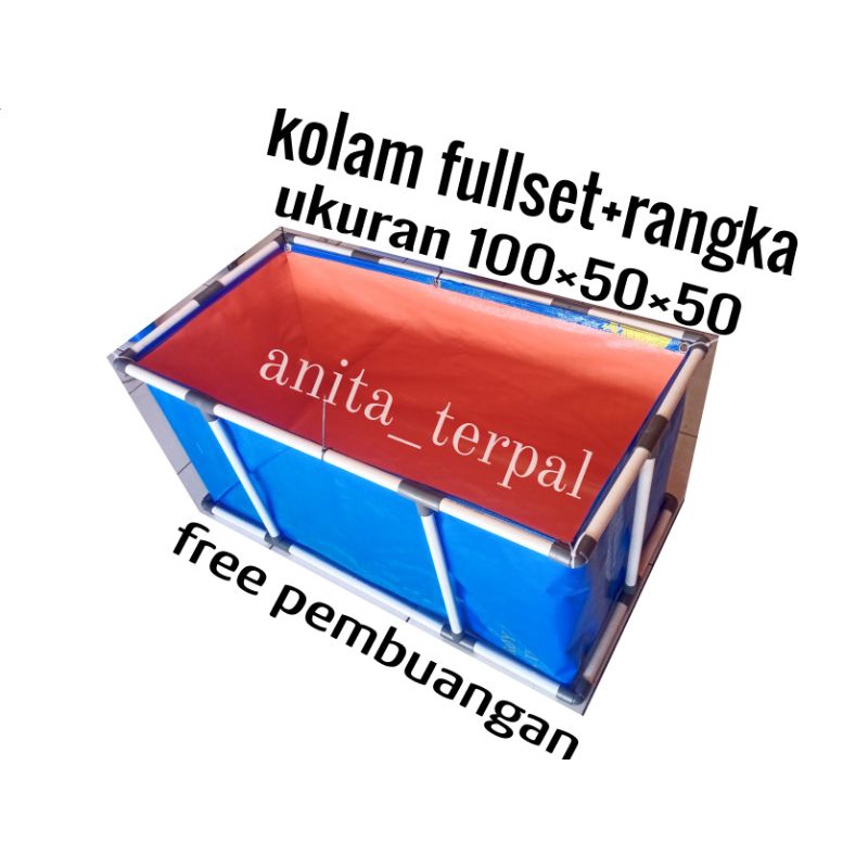 KOLAM TERPAL FULLSET+RANGKA UKURAN 100×50×50