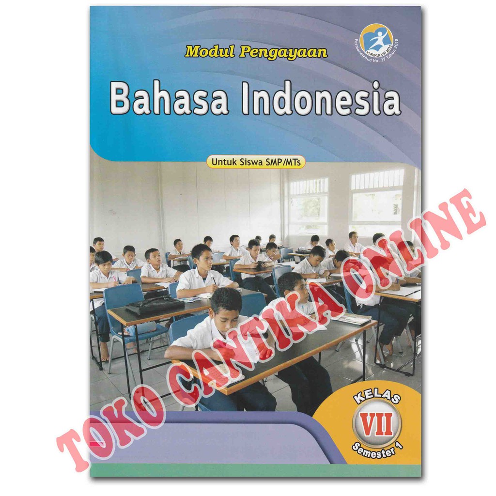 Buku LKS BAHASA INDONESIA Kelas 7 8 9 SMP ATAU MTS SEMESTER 1 - Kurikulum 2013 - MODUL PENGAYAAN-7 SMP/MTS SEMESTER 1
