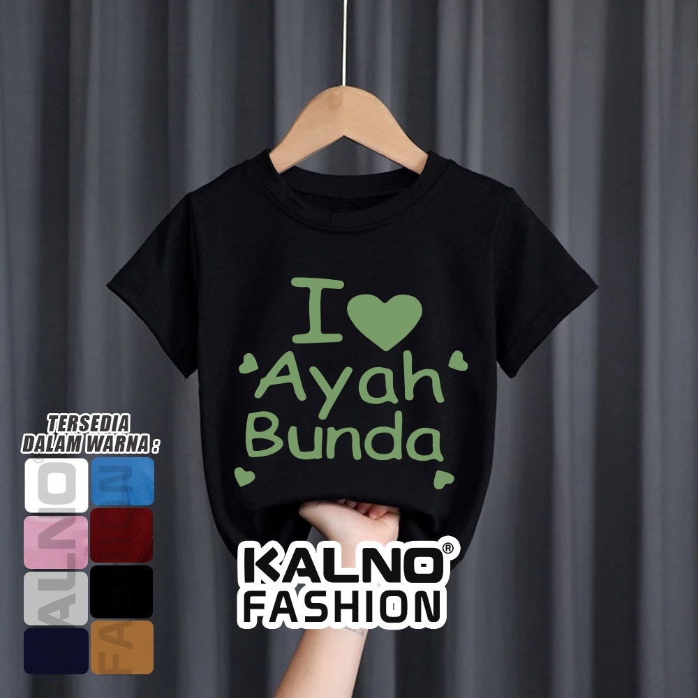 Baju Anak Print Sablon I Love AyahHBunda IAB818 - Anak Anak Umur 1 - 7 Tahun cowok cewek